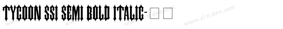 Tycoon SSi Semi Bold Italic字体转换